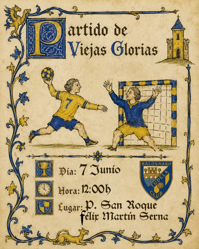 🟡🔵VIEJAS GLORIAS🟡🔵

Desde tiempos inmemoriales este honorable club al final de la temporada reúne a sus mejores deportistas de todos los tiempos en lo que mas que un partido es una celebración ritual de magia balonmanera.

💥Partido de Viejas glorias del Club Balonmano Tudela
🗓7 de Junio de 2026
⌚12:00h
📍Polideportivo San Roque Félix Martín Serna

1...2...3...¡TUDELA!💛💙🤾‍♂️💪